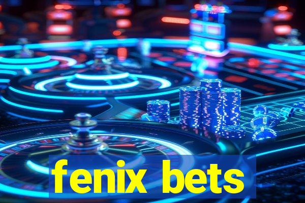 fenix bets